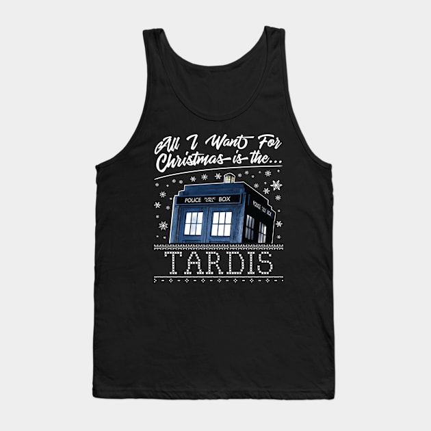 All I Want For Christmas Is The Tardis Tank Top by Rebus28